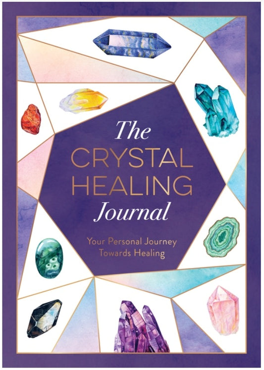 The Crystal Healing Journal *Pre-Sale*